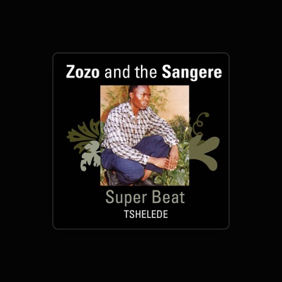 Listen to Zozo and Sangere Superbeat, watch music videos, read bio, see tour dates & more!