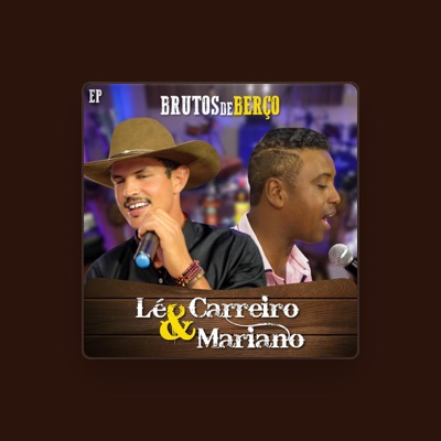 Listen to Léo Carreiro e Mariano, watch music videos, read bio, see tour dates & more!