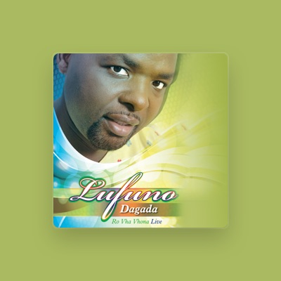 Listen to Lufuno Dagada, watch music videos, read bio, see tour dates & more!