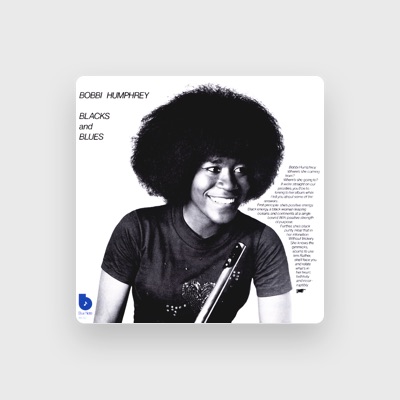 Escucha a Bobbi Humphrey, mira videos musicales, lee su biografía, consulta las fechas de las gira y más.