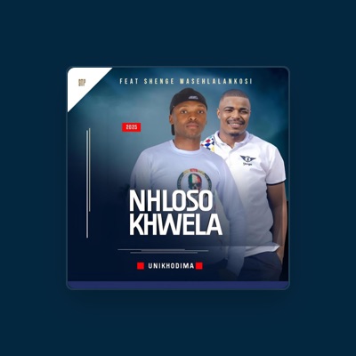 NHLOSO KHWELA: песни, клипы, биография, даты выступлений и многое другое.