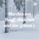 Märchen von Hauff, Andersen und den Grimm's