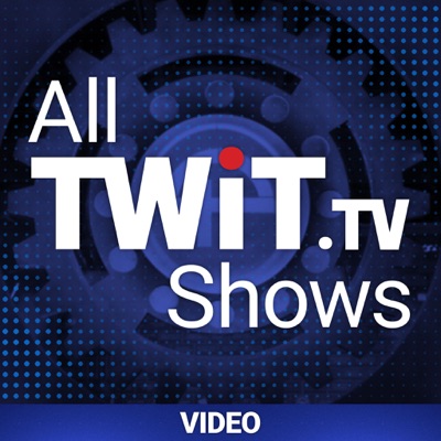 All TWiT.tv Shows (Video):TWiT