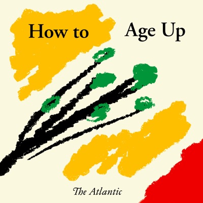 How to Age Up:The Atlantic
