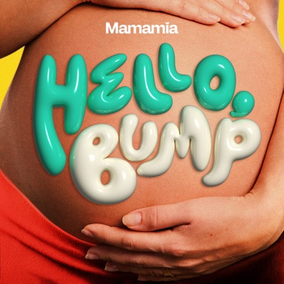 Hello, Bump:Mamamia Podcasts